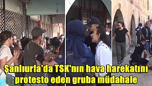 Şanlıurfa'da TSK'nın hava harekatını protesto eden gruba müdahale! 40 gözaltı