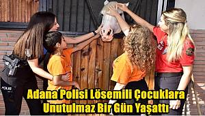 Adana Polisi Lösemili Çocuklara Unutulmaz Bir Gün Yaşattı 