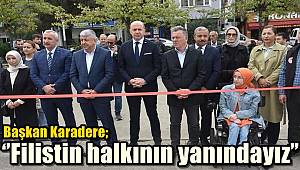 Başkan Karadere ‘’Filistin halkının yanındayız’’ 