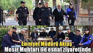 Emniyet Müdürü Fahri Aktaş esnaf ziyaretlerine devam ediyor