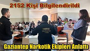 Gaziantep'te 2152 kişiye uyuşturucuyla mücadele anlatıldı 