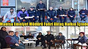Manisa Emniyet Müdürü Fahri Aktaş Halkın İçinde 
