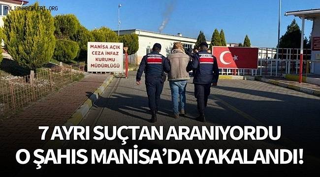 Manisa'da 35 Yıl Hapis Cezası Olan Şahıs Yakalandı