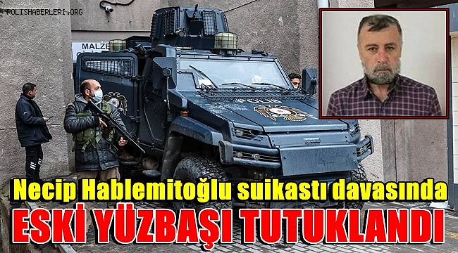 Necip Hablemitoğlu suikastı davasında eski yüzbaşı tutuklandı  