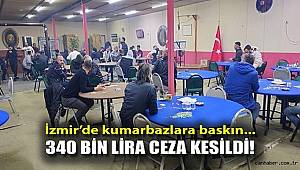 İzmir'de, kumar oynayan 53 kişiye 340 bin 525 TL ceza 