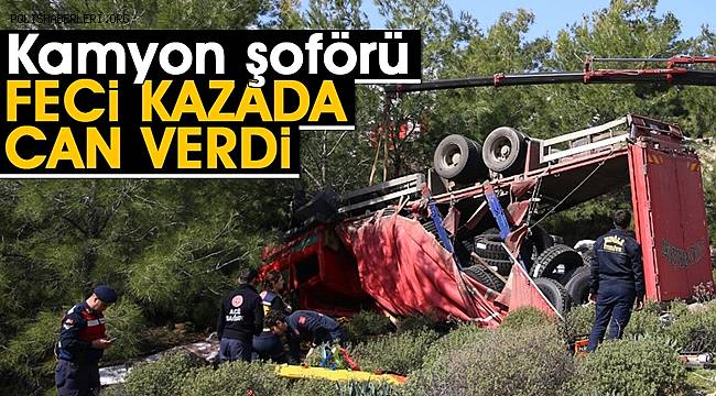 Muğla'da Lastik Yüklü Kamyon Kazası: Sürücü Hayatını Kaybetti 