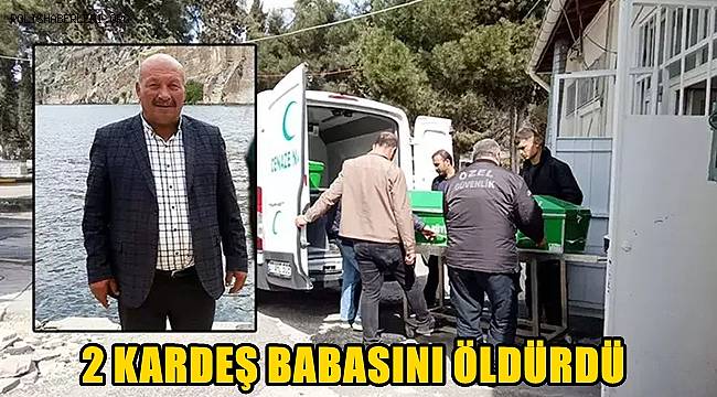 Gaziantep'te 2 kardeş, arazi tartışmasında babasını öldürdü 