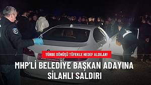 Kırıkkale'de MHP'li belediye başkan adayının aracına silahlı saldırı 