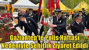 Gaziantep'te Polis Haftası Nedeniyle Şehitlik Ziyaret Edildi