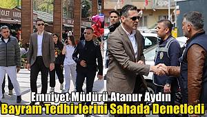 Kayseri Emniyet Müdürü Aydın Bayram Tedbirlerini Sahada Denetledi