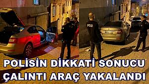 Polisin Dikkati Sonucu Çalıntı Araç Yakalandı 