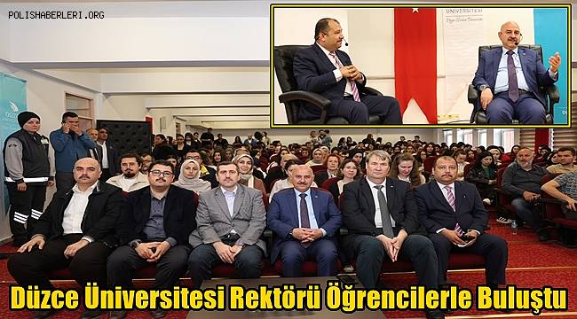 Düzce Üniversitesi Rektörü Öğrencilerle Buluştu 