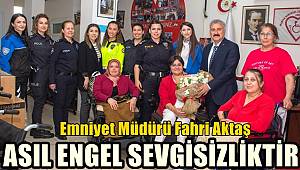 Emniyet Müdürü Aktaş, Bedensel Engelliler Derneği'ni ziyaret etti 