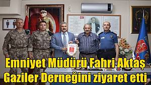 Emniyet Müdürü Fahri Aktaş Gaziler Derneğini ziyaret etti 