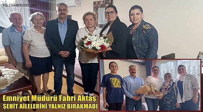 Emniyet Müdürü Fahri Aktaş şehitlerimizin emanetine sahip çıkıyor! 