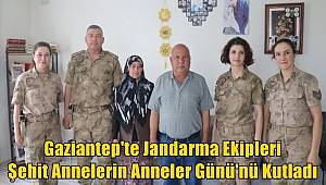 Gaziantep'te Jandarma Ekipleri  Şehit Annelerin Anneler Günü'nü Kutladı  