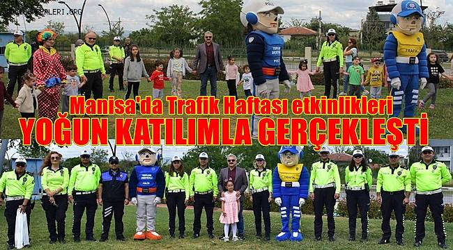 Manisa'da Trafik Haftası etkinlikleri yoğun katılımla gerçekleşti 