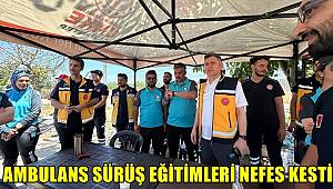 Ambulans sürüş eğitimleri nefes kesti 