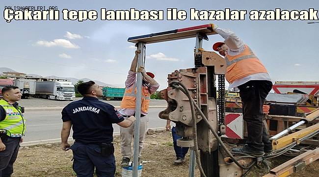 Çakarlı tepe lambası ile kazalar azalacak 