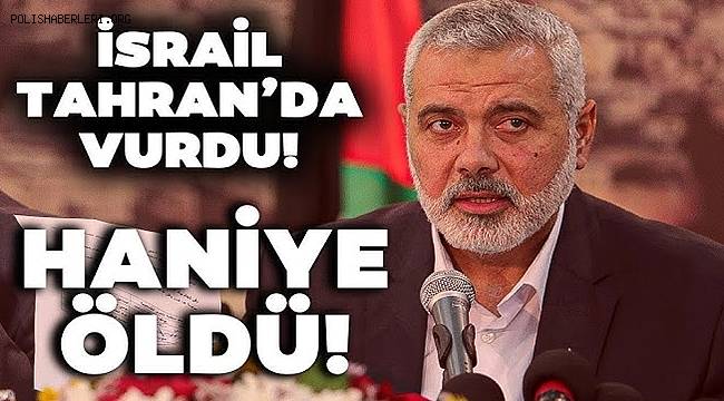 Hamas lideri İsmail Haniye, Tahran'da öldürüldü 