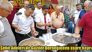 Şehit Aileleri Ve Gaziler Derneğinden aşure hayrı 