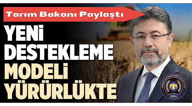 Tarımda yeni destekleme modeli Resmi Gazete'de yayınlandı 