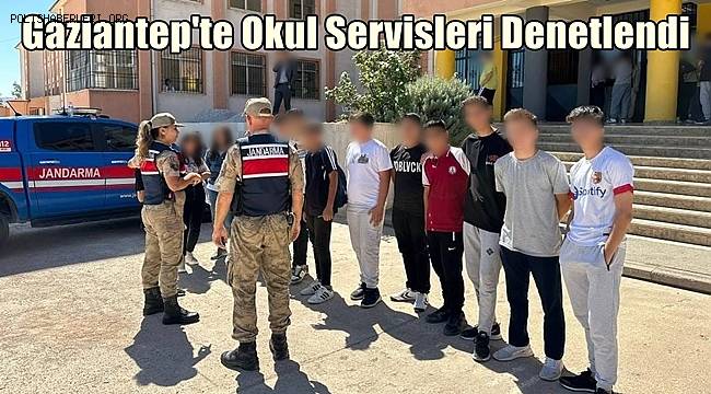 Gaziantep'te Okul Servisleri Denetlendi 