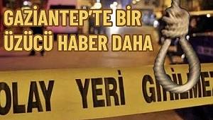 Gaziantep’te bir üzücü haber daha geldi!!!