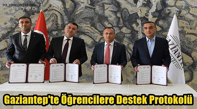 Gaziantep'te Öğrencilere Destek Protokolü 