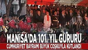Manisa’da cumhuriyetin 101. yıl coşkusu 