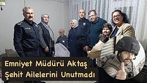 Müdür Aktaş, Şehit Emniyet Amiri Doğan Sakarya’nın ailesini yalnız bırakmadı! 