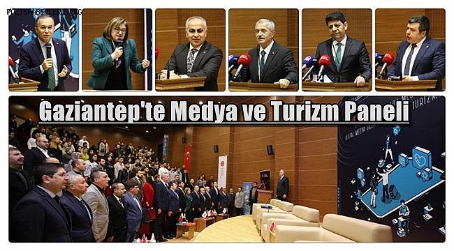 Gaziantep'te Medya ve Turizm Paneli 