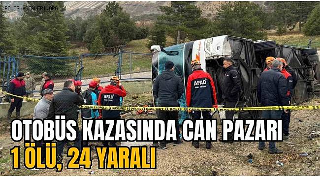 Isparta'da Yolcu Otobüsü Devrildi! 1 Kişi Hayatını Kaybetti, 24 Yaralı