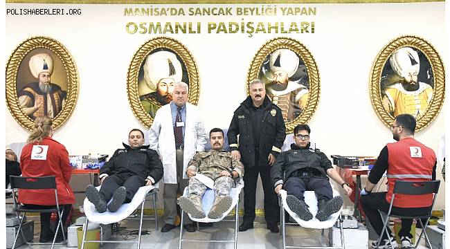 Manisa’da Emniyet Müdürü Aktaş ve Personeli Kan Verdi 
