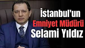 Selami Yıldız, İstanbul Emniyet Müdürü olarak atandı