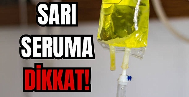 Bir acı haber daha! Sarı Serum yaptırdıktan sonra fenalaşıp hayatını kaybettiler 