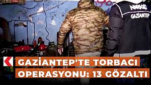 Gaziantep'te Uyuşturucu Operasyonu! 13 Gözaltı