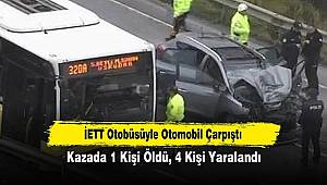 Sancaktepe'de Otomobil Otobüse Çarptı! 1 Ölü, 4 Yaralı 