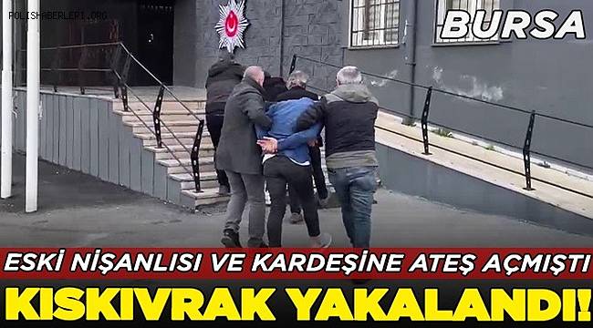 Sokak ortasında eski nişanlısı ve kardeşine ateş açmıştı! Pompalı tüfekle yakalandı 