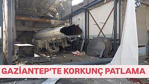 Gaziantep’te Korkunç Patlama! 