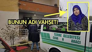 Samsun’da kan donduran cinayet! Boğazını kesip altınlarını aldıklarını kadını ateşe verdiler