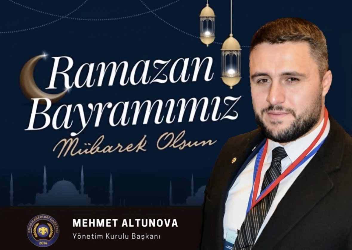 Yönetim Kurulu Başkanımız Mehmet Altunova'nın Ramazan Bayramı mesajı 