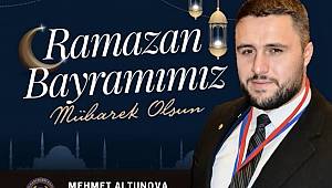 Yönetim Kurulu Başkanımız Mehmet Altunova'nın Ramazan Bayramı mesajı 