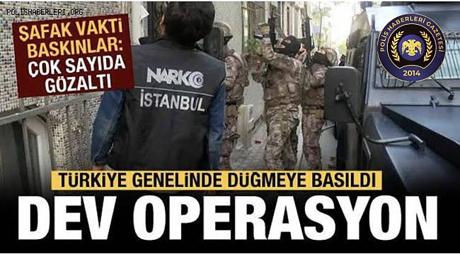 Zehir Tacirlerine 76 İlde Operasyon! 2365 Şüpheli Yakalandı 