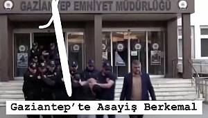 Gaziantep’te Asayiş Berkemal! 10 Şüpheli Tutuklandı 