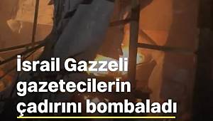 Katil İsrail Gazetecilerin Çadırını Bombaladı 