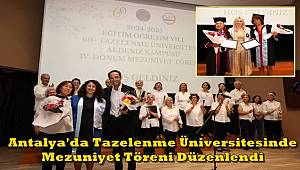 Antalya'da Tazelenme Üniversitesinde mezuniyet töreni düzenlendi 