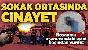 Boşanma aşamasındaki eşini sokak ortasında vurarak öldürdü! 