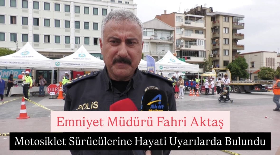 Emniyet Müdürü Aktaş’tan Motosiklet Sürücülerine Hayati Uyarı 