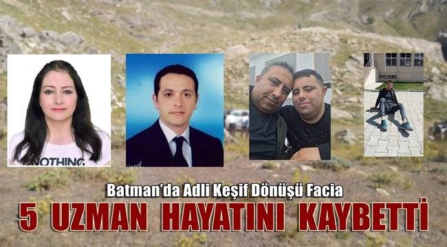 Batman’da Adli Keşif Dönüşü Facia! 5 Uzman Hayatını Kaybetti 